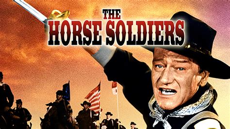 Watch The Horse Soldiers | Prime Video