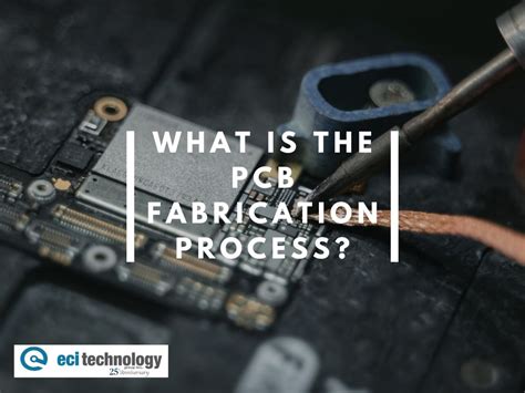 What is the PCB Fabrication Process? - ECI Technology