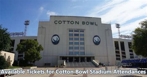 Available Tickets for Cotton Bowl Stadium Attendances - Cotton Bowl 2023