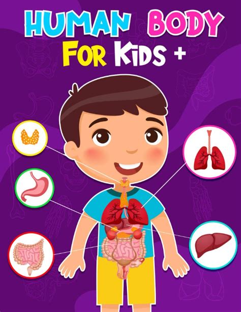 Buy Human Body For Kids +: My First Anatomy Visual Guide | Funny Colorful Illustrated Activity ...