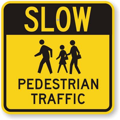 Slow Pedestrian Traffic Sign - Pedestrian Safety Sign, SKU: K-9455