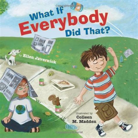 What If Everybody Did That?: Ellen Javernick: 9780761456865: Amazon.com: Books