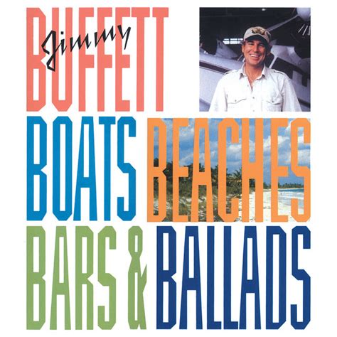 Boats, Beaches, Bars & Ballads - Album by Jimmy Buffett | Spotify