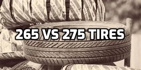 265 vs 275 Tires - Comparison TABLE