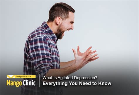 What Is Agitated Depression? Everything You Need to Know – Mango Clinic