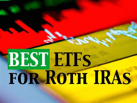 Best ETFs for Roth IRAs in 2024 | Retirement