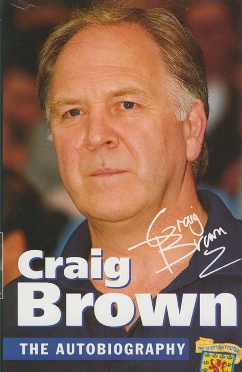 CRAIG BROWN: THE AUTOBIOGRAPHY - Football Biographies: Sportspages.com