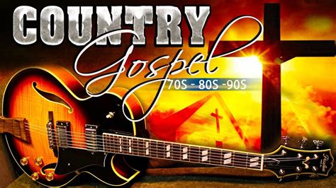 04 Synthetic Old Country Gospel Playlist With Lyrics Relaxing Christian Country Gospel Songs ...