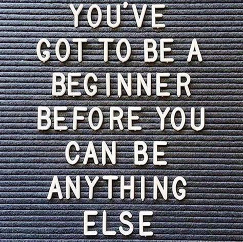 You have to start somewhere! #goforit #reachforthestars #ifnotnowwhen #loveyourself #bekind # ...