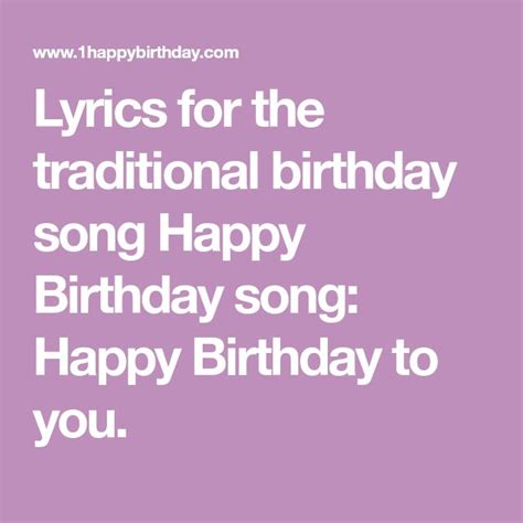 Lyrics for the traditional birthday song Happy Birthday song: Happy ...