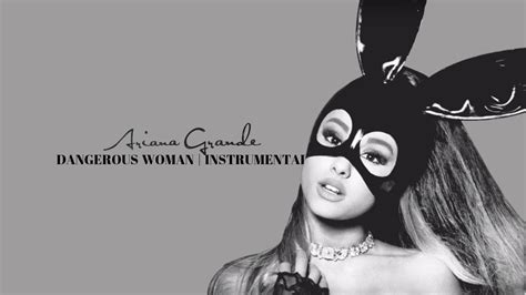 Ariana Grande - Dangerous Woman (Instrumental) - YouTube