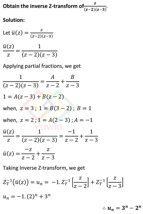 Obtain the inverse Z-transform of z/ ((z-2) (z-3)) – Yawin