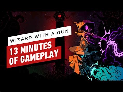 Wizard With A Gun - 13 Minutes of Gameplay - The Global Herald