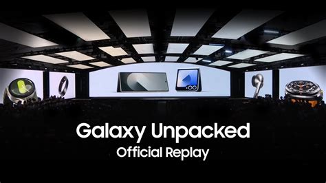 How to watch Samsung Galaxy Unpacked Summer 2024 online live — Galaxy Z ...