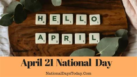 April 21 National Day - You Will be Surprised By The List!