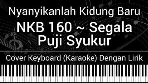 NKB 160 - Segala Puji Syukur (Lirik) Cover Keyboard (Karaoke) Lagu ...