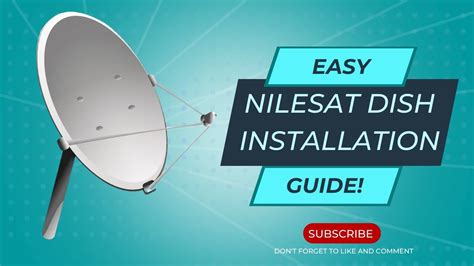 "Guide to Installing an Antenna or Parabolic Dish for Receiving NileSat Signals" - YouTube