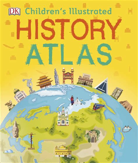 Children's Illustrated History Atlas by DK - Penguin Books Australia