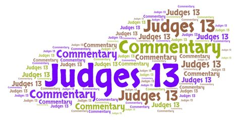 Judges 13 Commentary – Explaining The Book