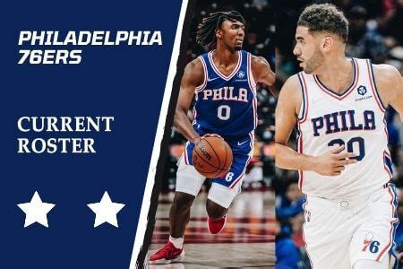 Philadelphia 76ers Current Roster & Player Lineup (2021-2022)