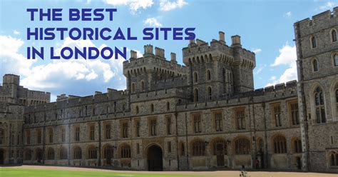 The Best Historical Sites in London - London 4 Night