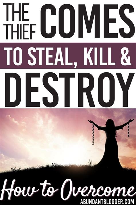 The Thief Comes To Steal, Kill And Destroy | Godly life, Faith in god, Spiritual warfare