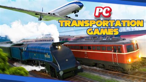 10 Best Transportation Games on PC 2023 - YouTube