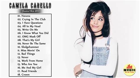 HAVANA - Camila Cabello Greatest Hits 2018 - Camila Cabello Best Songs ...