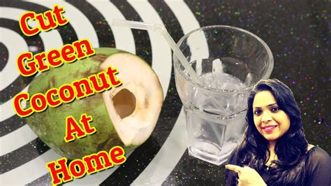 How To Cut Green Coconut Easily - YouTube