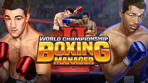 World Championship Boxing Manager™ | lupon.gov.ph