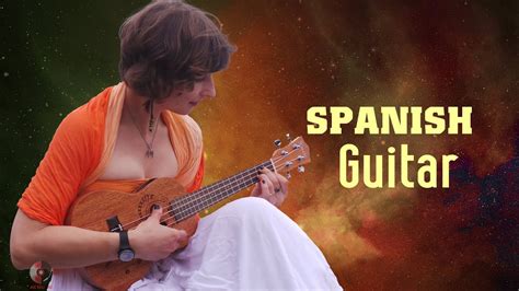 The Most Beautiful Spanish Guitar Melodies Of All Time - Super Relaxing Guitar Instrumental ...