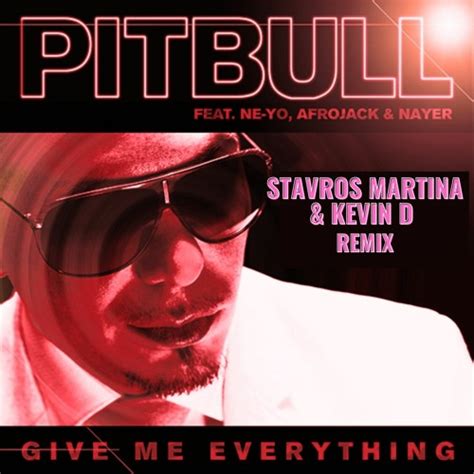 Stream Give Me Everything - Stavros Martina & Kevin D Remix by Stavros Martina² | Listen online ...