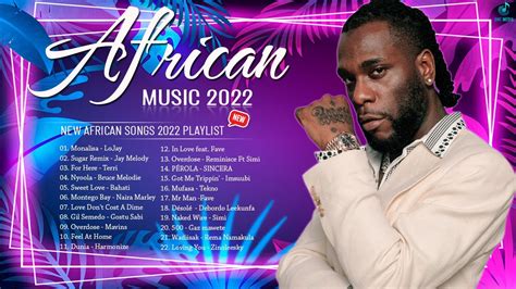 Most Played African Songs 2022 - New African Songs 2022 Playlist - CKay ...