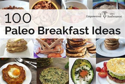 100 Paleo Breakfast Ideas - Something for everyone!