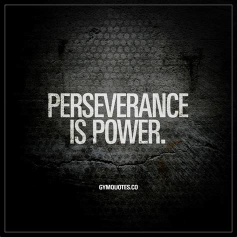 Perseverance is power | The worlds BEST motivational gym quotes!