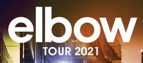 elbow tour 2021 - elbow