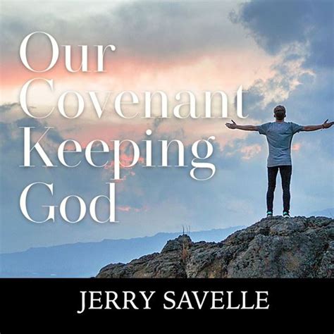 Our Covenant Keeping God. Jerry Savelle Ministries International