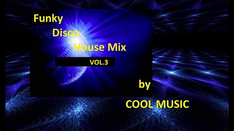 Funky Disco House Mix – Vol 3 - YouTube