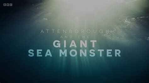 Attenborough and the Giant Sea Monster - The Paleontology Documentary Wiki