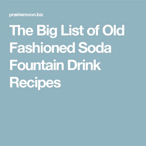 The Big List of Old Fashioned Soda Fountain Drink Recipes | Fountain drink, Soda fountain, Old ...