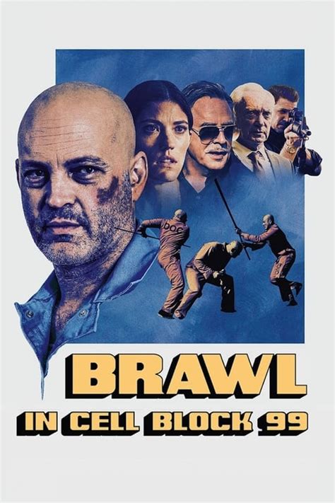 Brawl in Cell Block 99 (2017) — The Movie Database (TMDb)