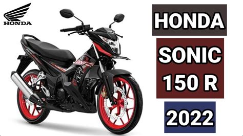 HONDA SONIC 150 R 2022 | ANG MABILIS MASOLD OUT NA UNIT NI HONDA PH MAY ...