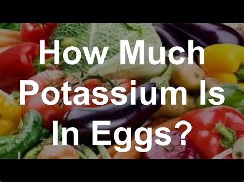 How Much Potassium Is In Eggs? - YouTube