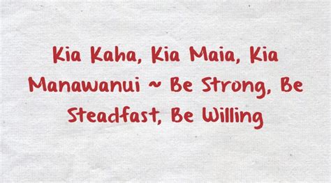 Kia Kaha, Kia Maia, Kia Manawanui ~ Be Strong, Be - Quozio