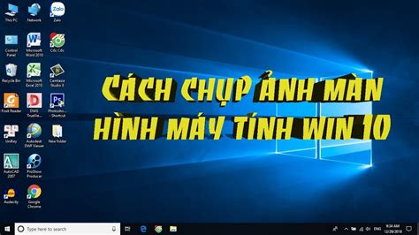 Cách chụp ảnh màn hình máy tính win 10 – Blog Thủ Thuật