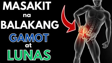 Masakit na BALAKANG - GAMOT at LUNAS | Mga posibleng dahilan ng PAINFUL HIP o BEWANG - YouTube