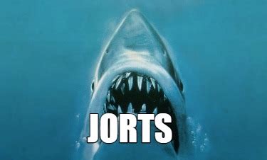 Meme Creator - Funny JORTS Meme Generator at MemeCreator.org!