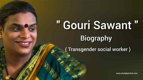 Gauri Sawant biography in english (Transgender Social Worker) - Study By Mind