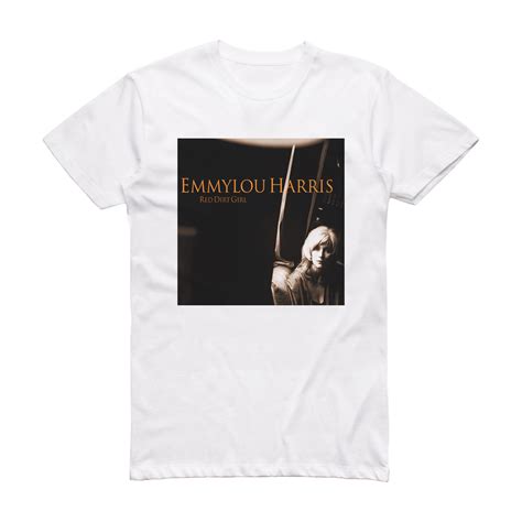 Emmylou Harris Red Dirt Girl Album Cover T-Shirt White – ALBUM COVER T-SHIRTS