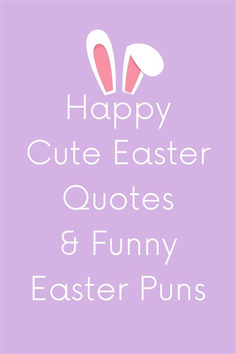 173+ Cute Easter Quotes, Phrases & Funny Easter Puns - Darling Quote